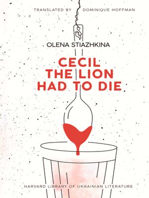 cover image of Cecil the Lion Had to Die
